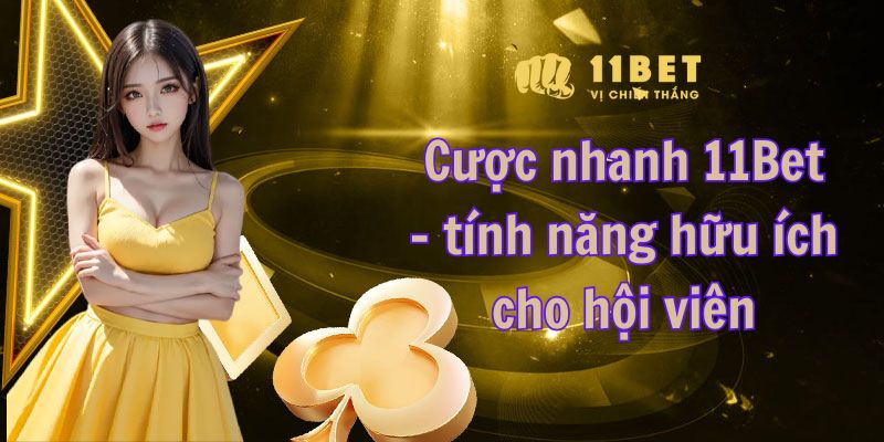 Đặt cược nhanh 11Bet